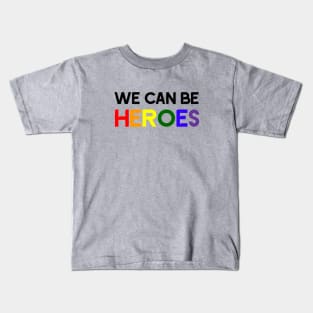 Heroes, black rainbow Kids T-Shirt